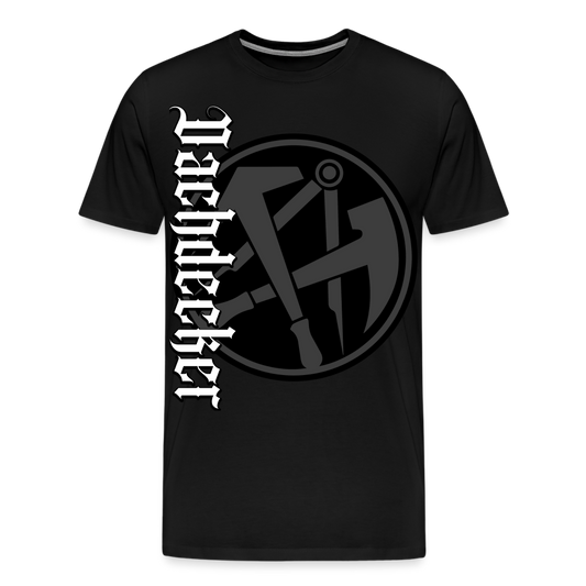 Dachdecker mit Leib und Seele - Premium T-Shirt - Schwarz