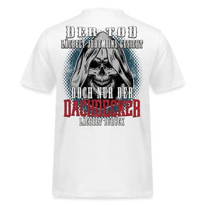 Der Tod lächelt jedem ins Gesicht Dachdecker T-Shirt Backprint - weiß