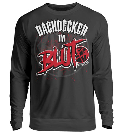 Dachdecker im Blut / Herren Pullover bedruckt www.rooferking.de